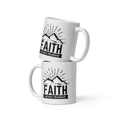 Two Faithful White glossy mugs - Christian sayings are stacked on top of each other. Each mug features an illustration of mountains with sun rays behind them and the words "FAITH can move mountains" written below in bold, stylized font. These faithful gifts make for perfect religious gifts, set against a plain white background. christian gifts, religious gifts, gifts of faith, faith based gifts, faith inspired gifts