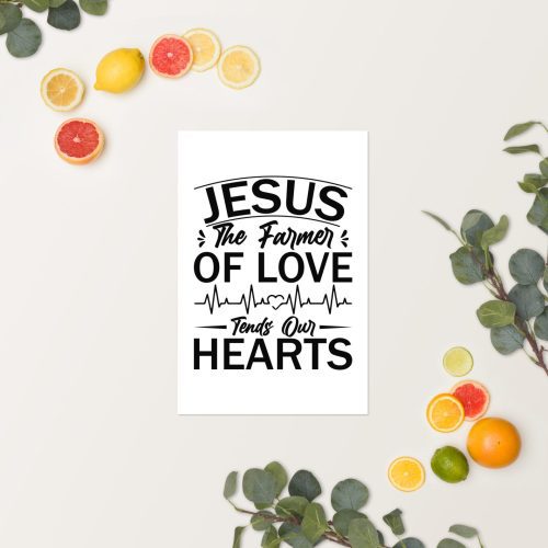 A white card with the text "Jesus The Farmer Of Love Tends Our Hearts Poster" in decorative black font is surrounded by fresh citrus fruits and green leaves on a light beige background. christian gifts, religious gifts, gifts of faith, faith based gifts, faith inspired gifts