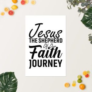 A Jesus The Shepherd Of Our Faith Journey Poster on a white background reads, "Jesus the Shepherd of Our Faith Journey" in black text. The corners of the image feature various fruits such as citrus slices and lush green leaves, adding a natural, vibrant touch. christian gifts, religious gifts, gifts of faith, faith based gifts, faith inspired gifts