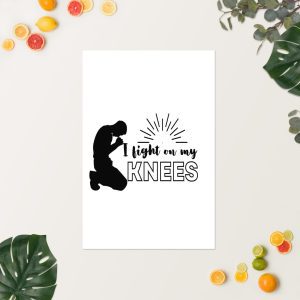 The "I Fight On My Knees Poster" features a silhouette of a person kneeling in prayer alongside the text "I fight on my knees," set against a stylized sunburst graphic. The background is adorned with scattered citrus fruits and lush green foliage, making it an ideal option for Christian or religious gifts. christian gifts, religious gifts, gifts of faith, faith based gifts, faith inspired gifts