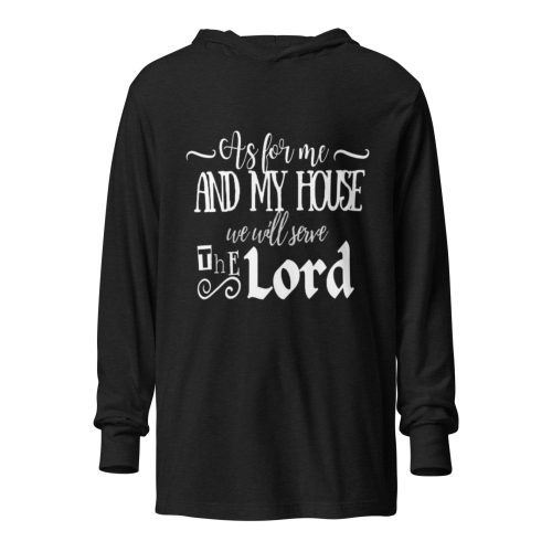 Black "As For Me We Will Serve The Lord" hoodie featuring white text in a mix of script and bold fonts for an inspirational message. christian gifts, religious gifts, gifts of faith, faith based gifts, faith inspired gifts