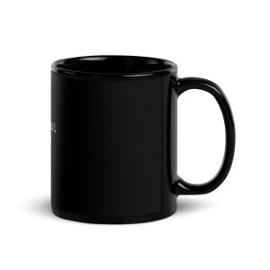 The Black Glossy Mug is depicted against a stark white backdrop, featuring a substantial handle. Its surface has a subtle light reflection due to its glossy finish, and the overall aesthetics are simple and minimalistic. christian gifts, religious gifts, gifts of faith, faith based gifts, faith inspired gifts